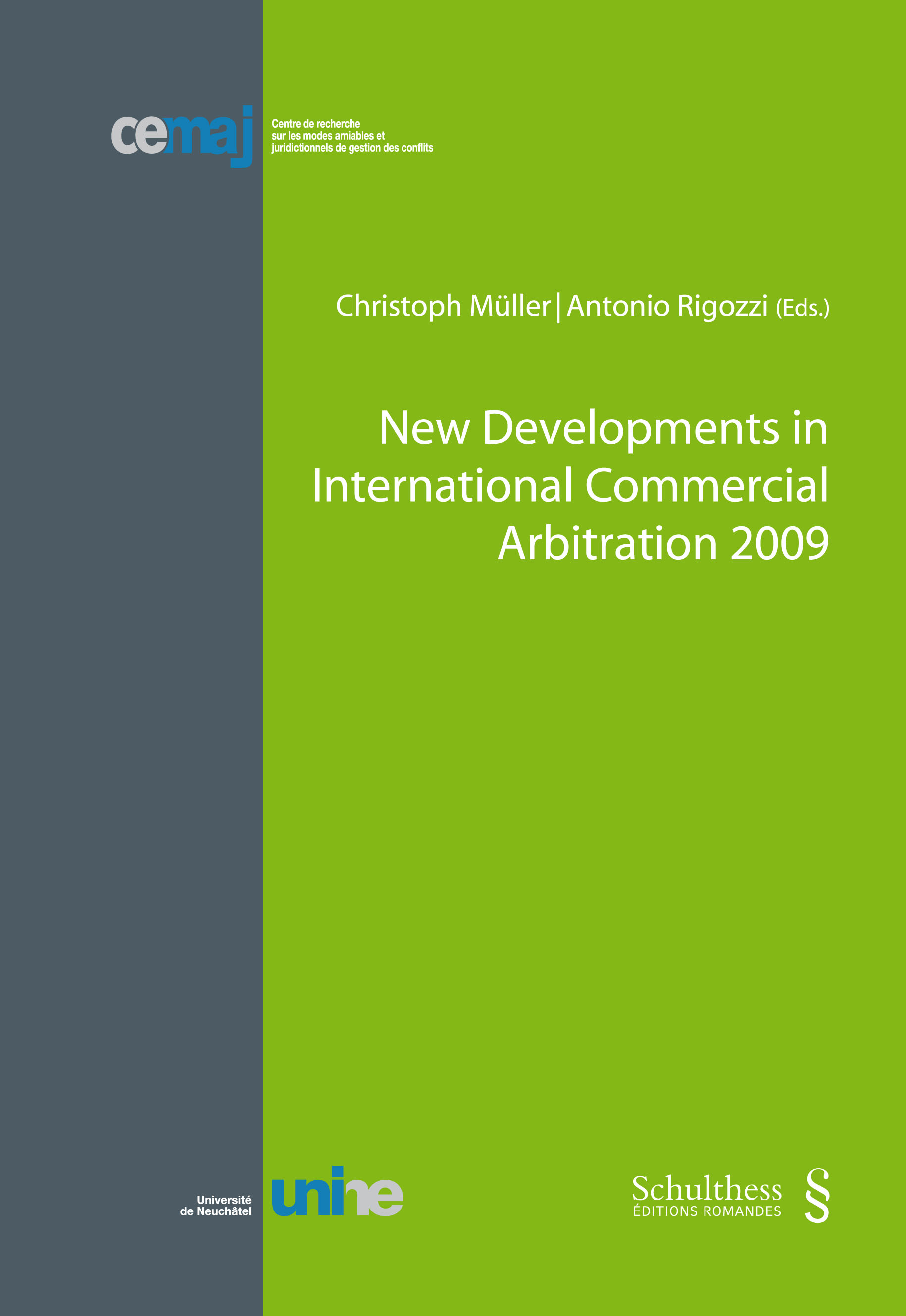 New Developments in International Commercial Arbitration 2009
