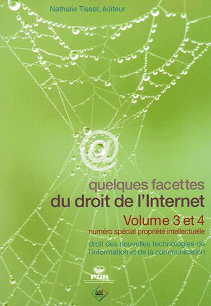 Quelques facettes du droit de l'Internet - Volume 3&4