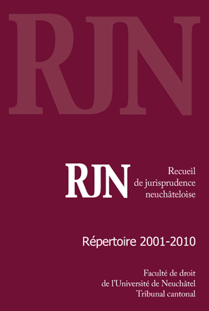 Répertoire de jurisprudence neuchâteloise 2001-2010