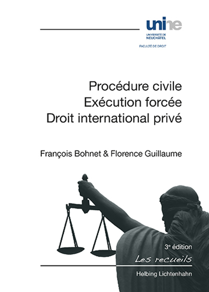 Procédure civile, Exécution forcée, Droit international privé - 3e édition