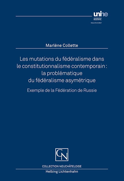 Les mutations du fédéralisme dans le constitutionnalisme contemporain: la problématique du fédéralisme asymétrique