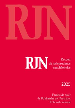 Recueil de jurisprudence neuchâteloise 2025