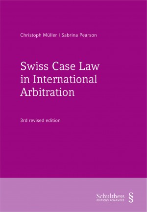 Swiss Case Law in International Arbitration
