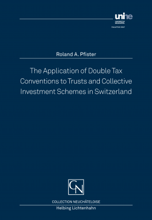 The Application of Double Tax Conventions to Trusts and Collective Investment Schemes in Switzerland