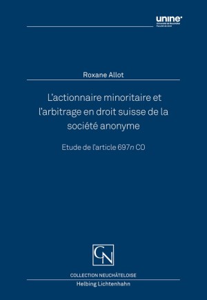 L’actionnaire minoritaire et l’arbitrage en droit suisse de la société anonyme